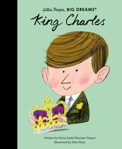 Little People, BIG DREAMS King Charles (9780711286689) £9.99