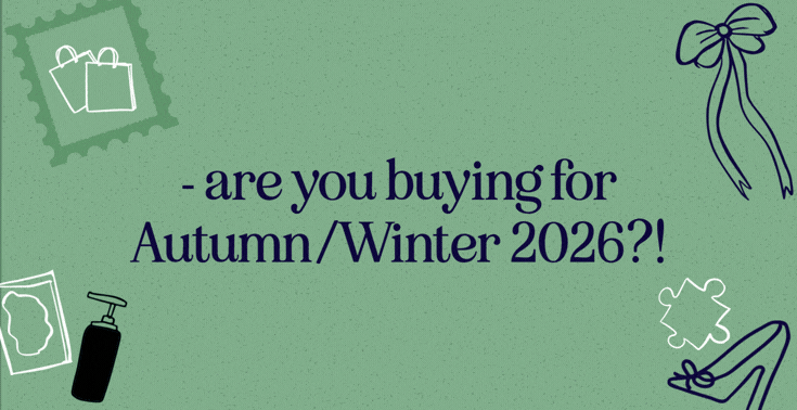 Are You Buying for AW26? 
