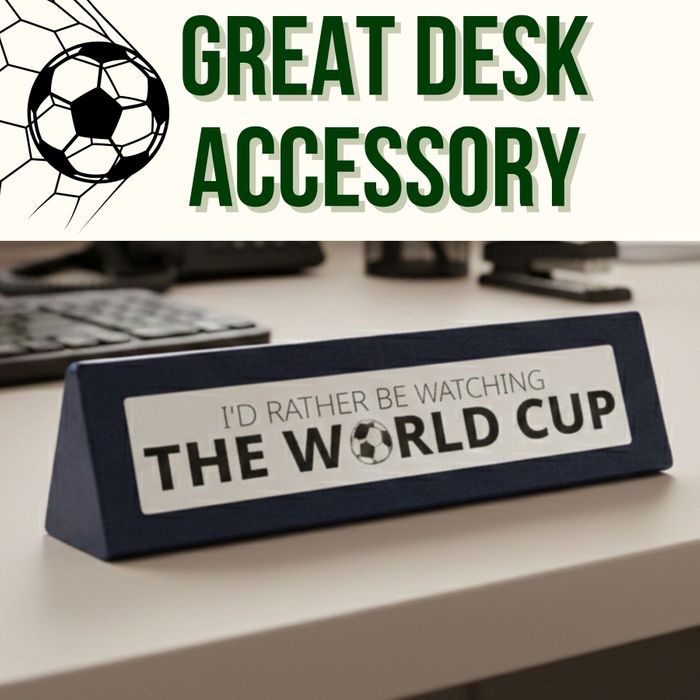 Wooden Desk Sign - Rather Watch World Cup 