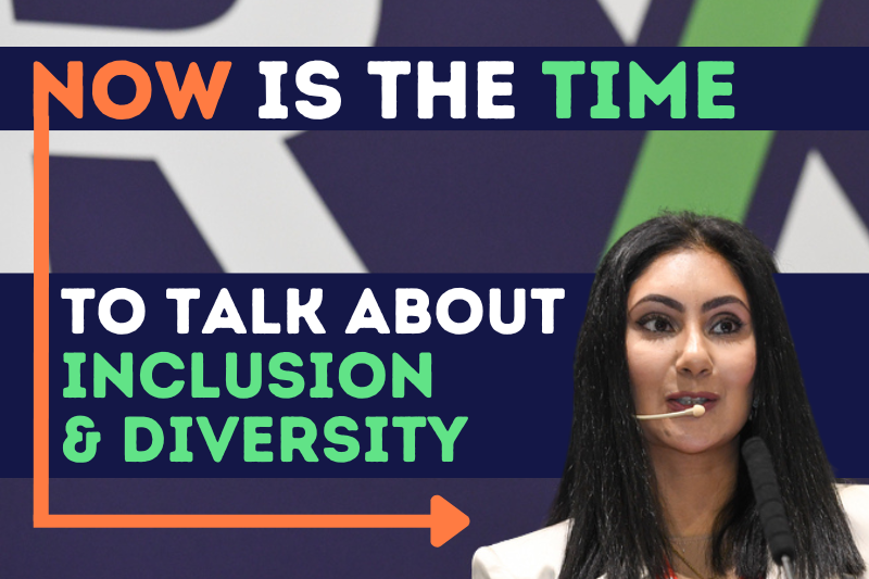 Now is the time to talk about inclusion & diversity