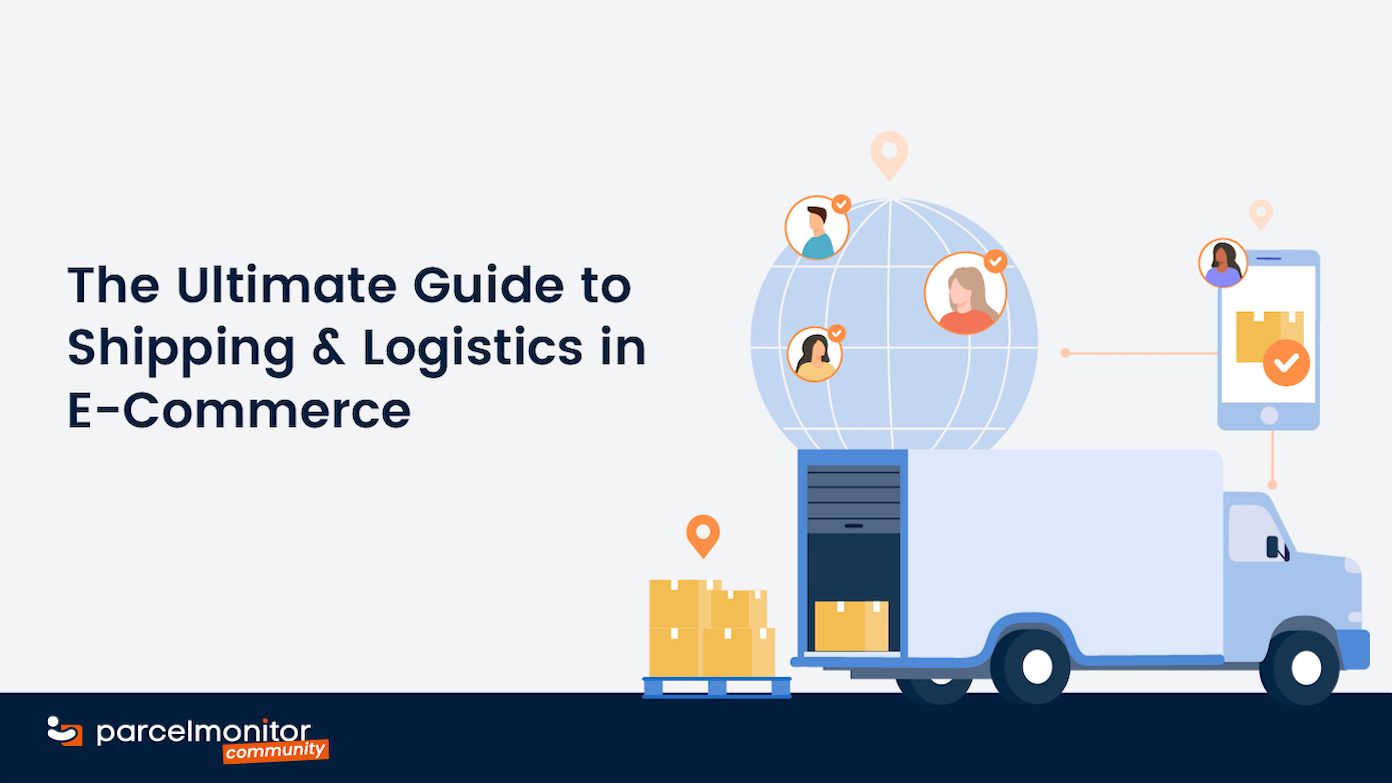 The ultimate guide to shipping & logistics in eCommerce