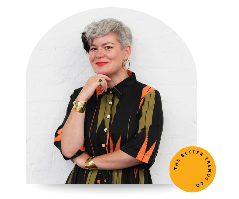 Louise Healy, The Better Trends Co.
