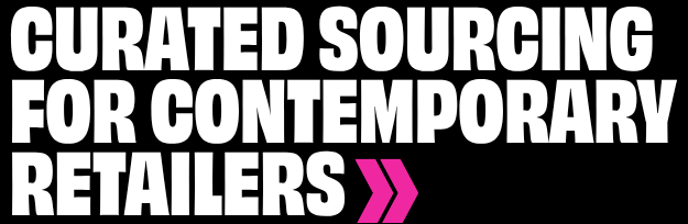 curated sourcing for contemporary retailers