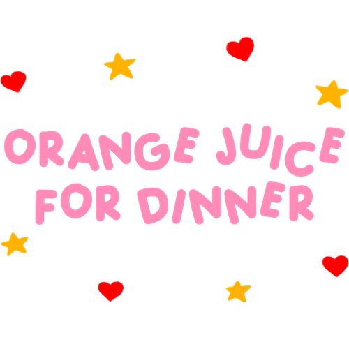 Orange Juice For Dinner