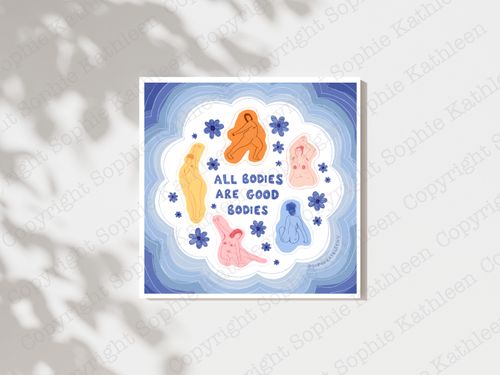 All bodies are good bodies print