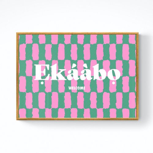 Welcome (Ekaabo) - Wall Print