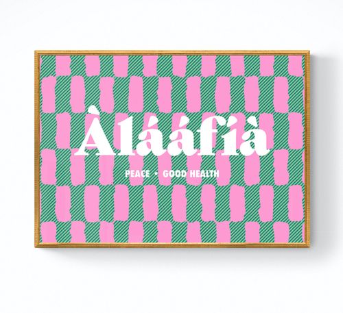 Peace and Good Health - Alaafia - Wall Print