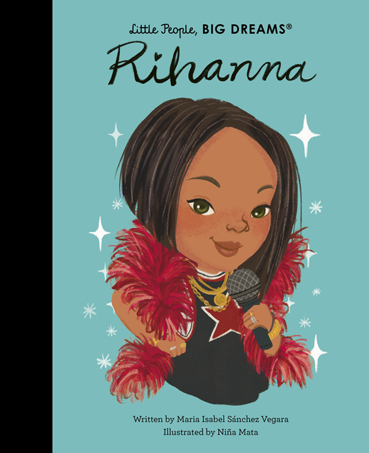 9781805701743	Little People, BIG DREAMS	Rihanna