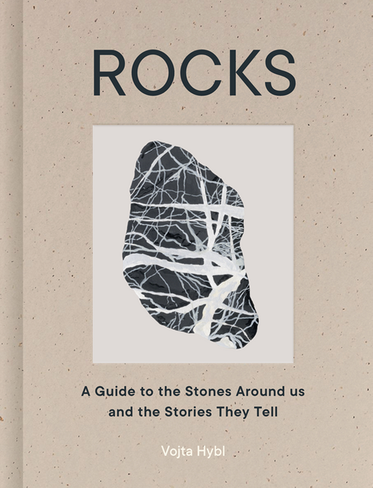 9781836009771		Rocks	A Guide to the Stones Around Us and the Stories They Tell