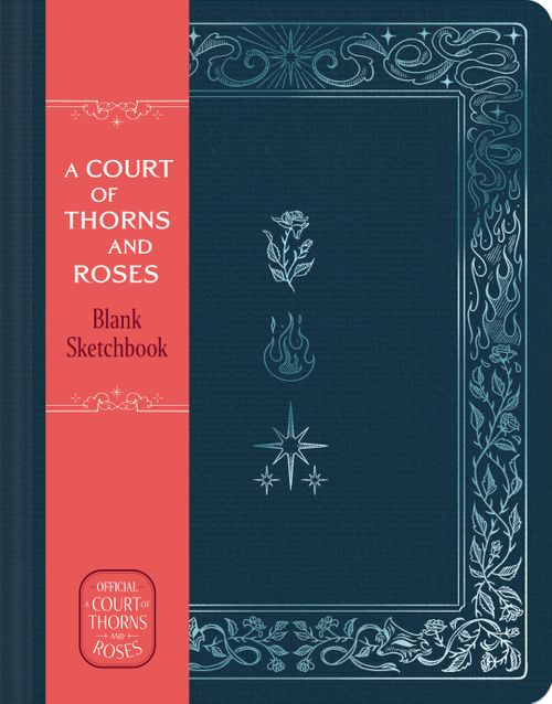A Court of Thorns and Roses Official Sketchbook (Flowers, Flames, and Stars)