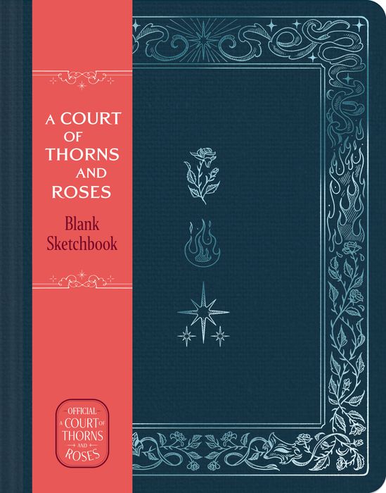 A Court of Thorns and Roses Official Sketchbook (Flowers, Flames, and Stars)