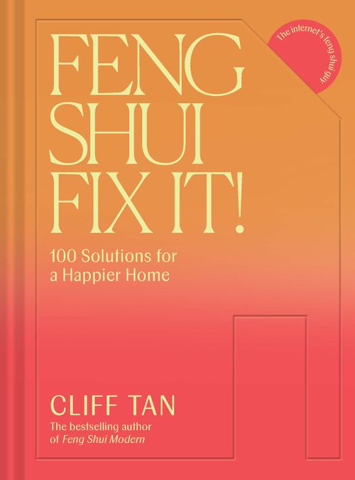 Feng Shui Fix It!: 100 Solutions for a Happier Home