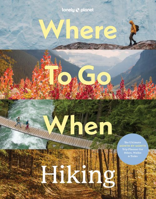 Where To Go When: Hiking (Hardback)