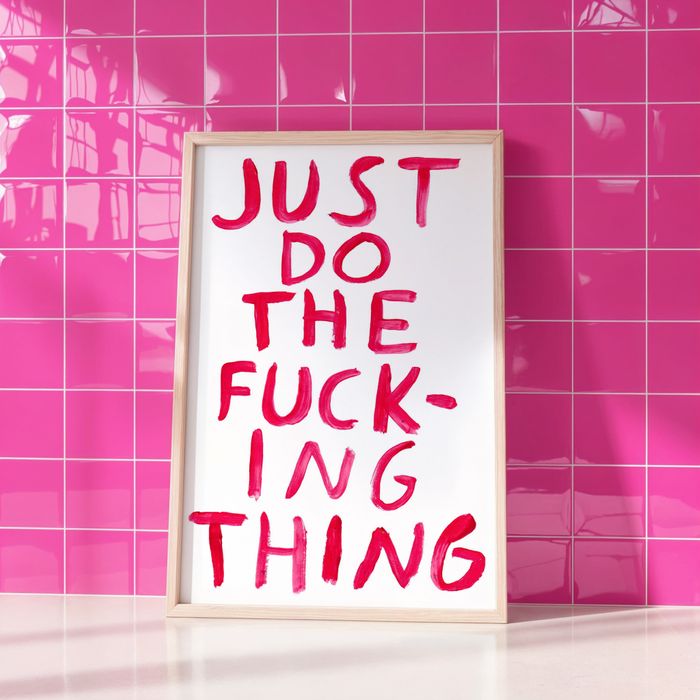 Just Do The Fucking Thing