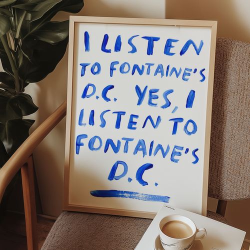I Listen To Fontaine's D.C., Yes I Listen To Fontaine's D.C.