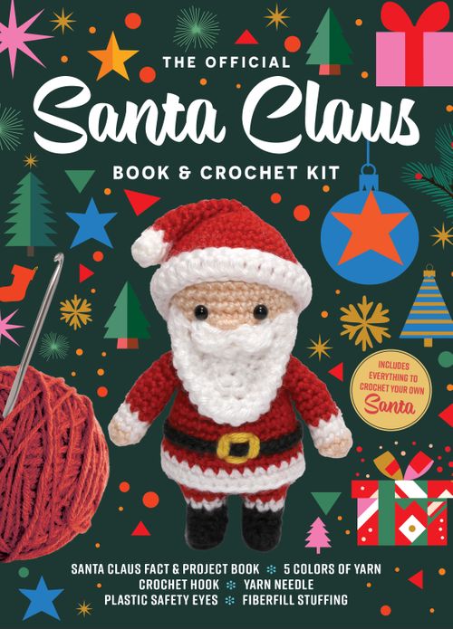 9780785849490 The Official Santa Claus Book and Crochet Kit: Includes Everything to Crochet Your Own Santa - Santa Claus Fact & Project Book, 5 Colors of Yarn, Crochet Hook, Yarn Needle, Plastic Safety Eyes, Fiberfill Stuffing