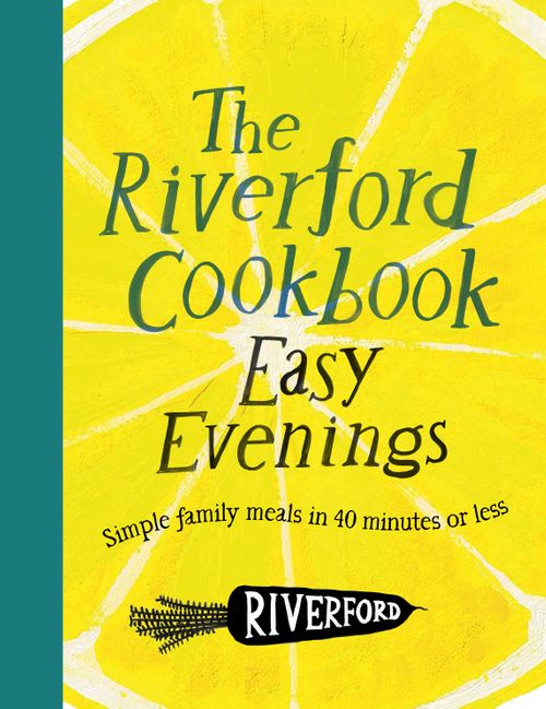 9781805704799 The Riverford Cookbook: Easy Evenings: Simple family meals in 40 minutes or less