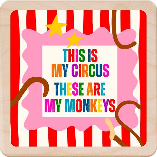 THIS IS MY CIRCUS - Wooden magnet