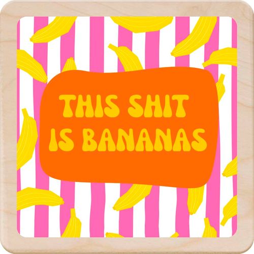 BANANAS - Wooden magnet