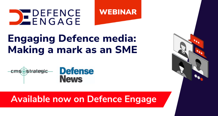 Webinar Highlights | Engaging Defence Media: How to make a mark as an SME