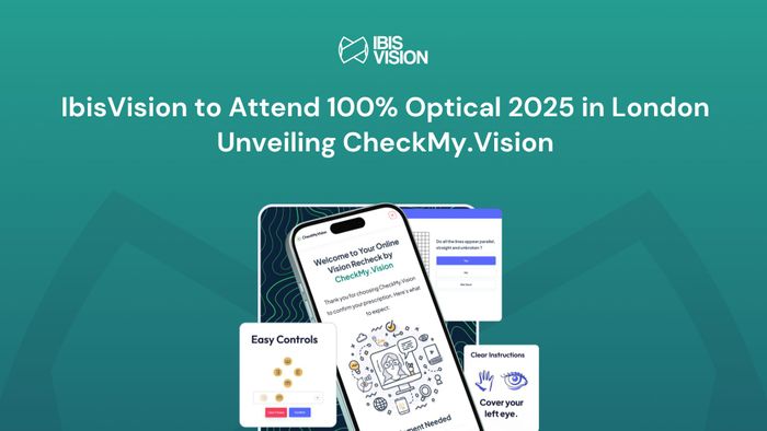 IbisVision to Attend 100% Optical 2025 in London, Unveiling CheckMy.Vision