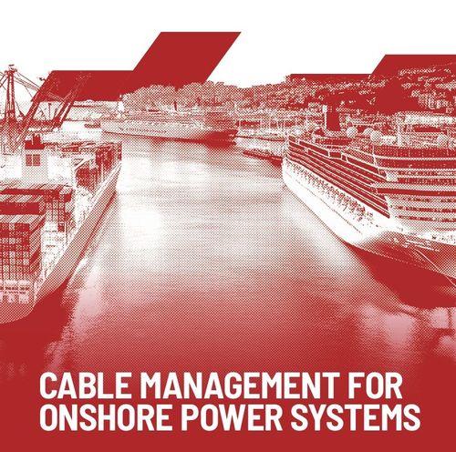 CABLE MANAGEMENT FOR  ONSHORE POWER SYSTEMS