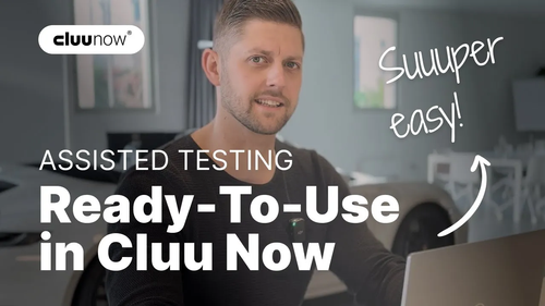 Assisted Testing with Cluu Now