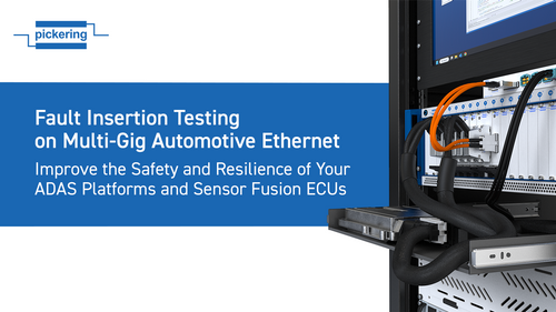Fault Insertion Testing for 10GBASE-T1 Automotive Ethernet in ADAS Verification