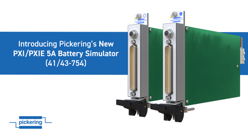 Pickering's New PXI Battery Simulation Module for BMS Testing