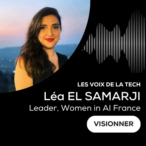 INTERVIEW | LES VOIX DE LA TECH avec Léa EL SAMARJI