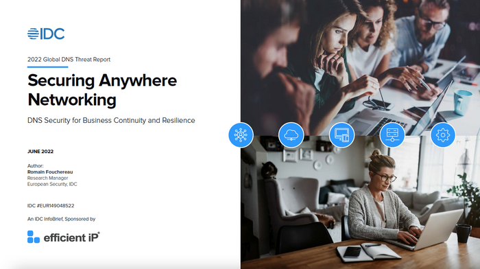 Enterprises Plagued by DNS Attacks: IDC Infobrief 2022 Global DNS Threat Report