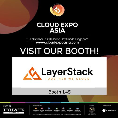 LayerStack to Participate in the Prestigious Cloud Expo Asia 2023