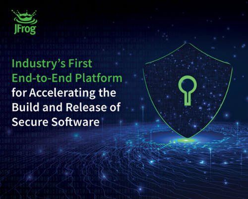 JFrog Unveils Industry’s First End-to-End Platform for Accelerating the Build and Release of Secure Software
