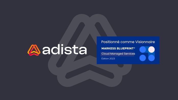 adista visionnaire dans le Markess Blueprint Cloud Managed Services