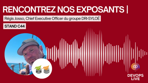 Rencontrez les exposants du salon DEVOPS LIVE Paris 2023 | Groupe DRI-SYLOÉ