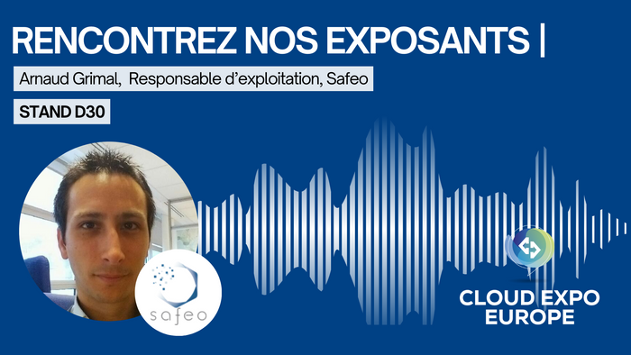 Rencontrez les exposants du salon Cloud Expo Europe Paris 2023 | SAFEO