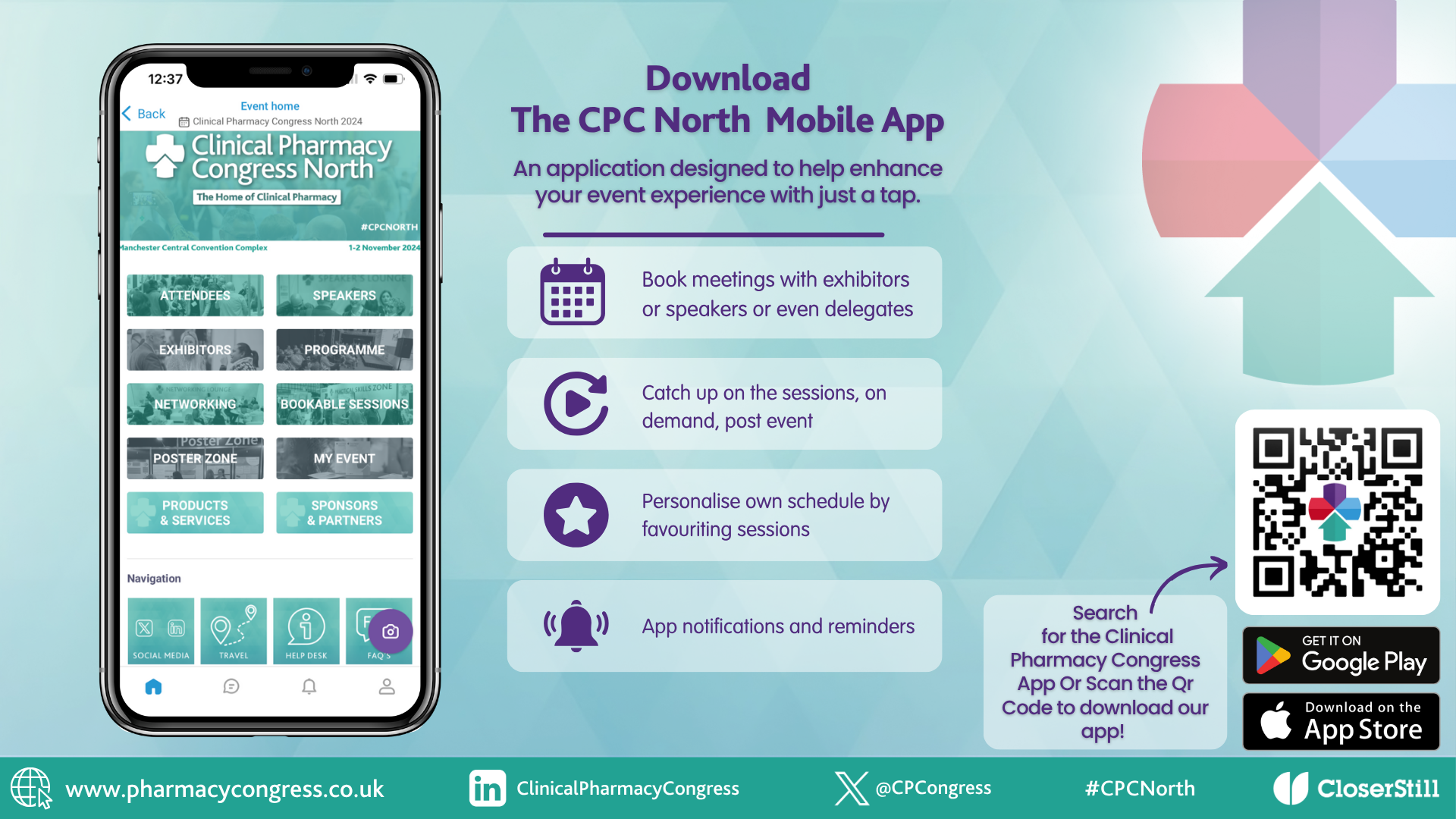 Download The CPC North  Mobile App, An application designed to help enhance your event experience.Catch up on the sessions, on demand, post eventBook meetings with exhibitors or speakers or even delegates with just a tap.Personalise own schedule by favouriting sessions.App notifications and reminders