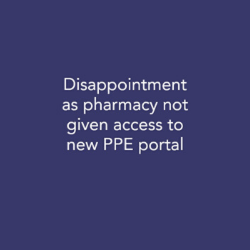 Disappointment as Pharmacy Not Given Access to New PPE Portal