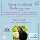 Dying for a CuppaⓇ - The Masterclass - Death education program