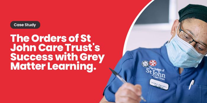 The Orders of St John Care Trust’s Success with Grey Matter Learning
