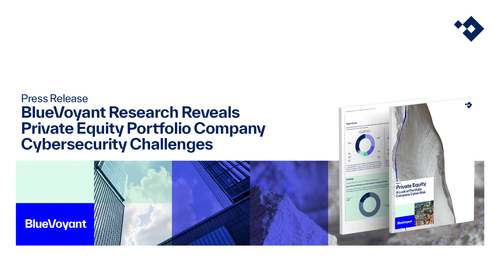 BlueVoyant Research Reveals Private Equity Portfolio Company Cybersecurity Challenges