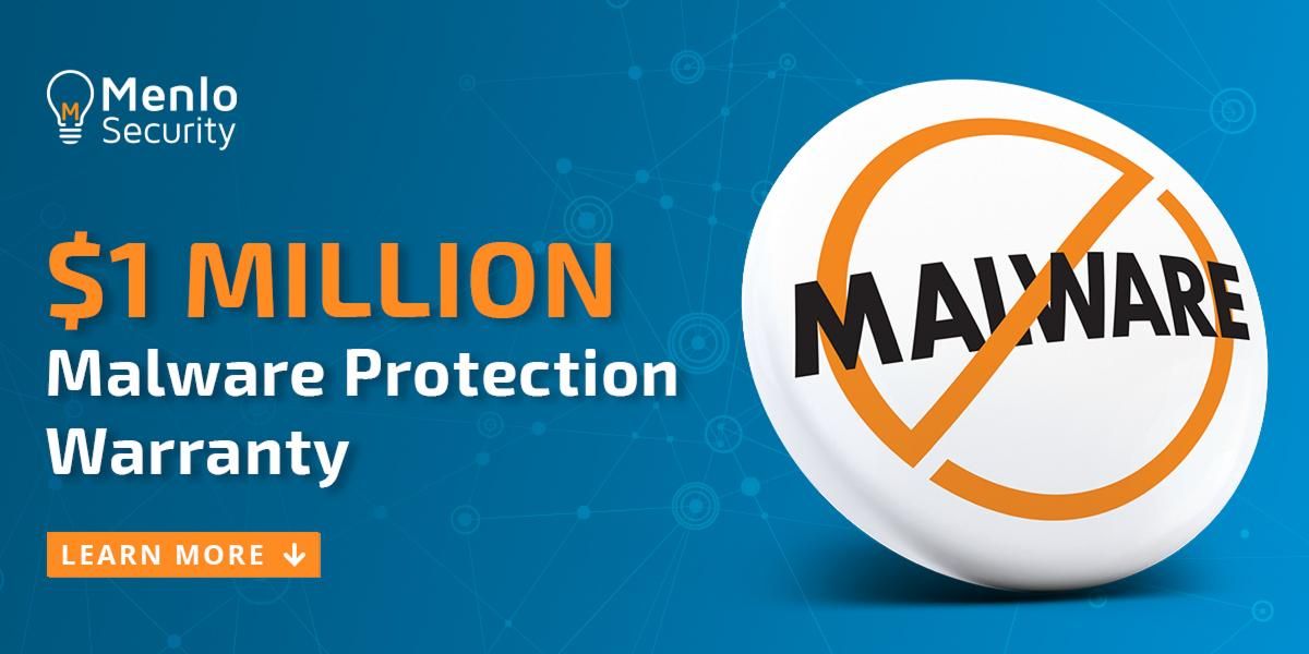 Menlo Security Offers 1 Million Malware Protection Warranty For World S First Cloud Proxy Platform Built On An Isolation Coretm Cloud Cyber Security Expo London Stand Up To Cybercrime