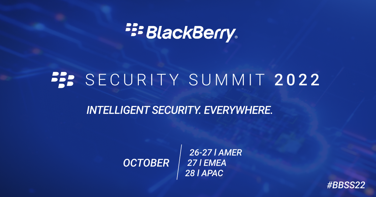 Registration Now Open for BlackBerry Security Summit 2022