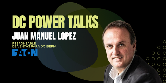 Eaton impulsa la sostenibilidad y eficiencia energética en centros de datos ibéricos ante el auge de la digitalización y la inteligencia artificial - Juan Manuel López para DC Power Talks