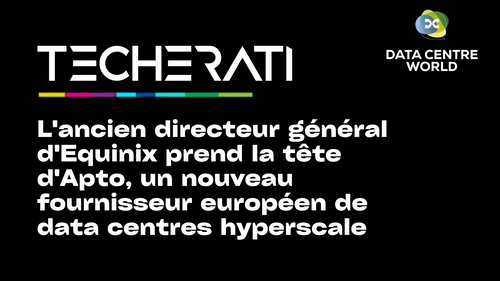 L'ancien directeur général d'Equinix prend la tête d'Apto, un nouveau fournisseur européen de data centres hyperscale