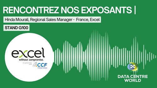 Rencontrez les exposants du salon Data Centre World Paris 2023 | Excel - CCF