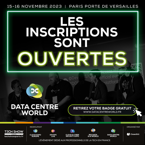Les inscriptions Data Centre World Paris sont officiellement ouvertes !