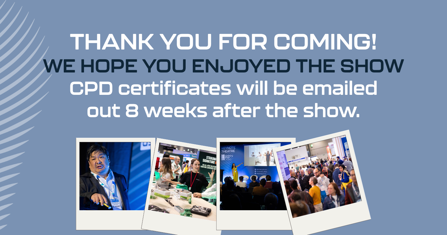 CPD certificates will be emailed 8 weeks after the show