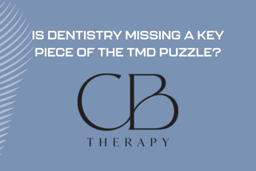 Is Dentistry Missing a Key Piece of the TMD Puzzle?
