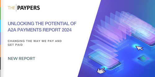 The Paypers presents the Unlocking the Potential of A2A Payments Report 2024